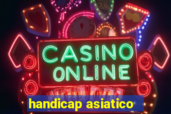 handicap asiatico - 1 o que significa